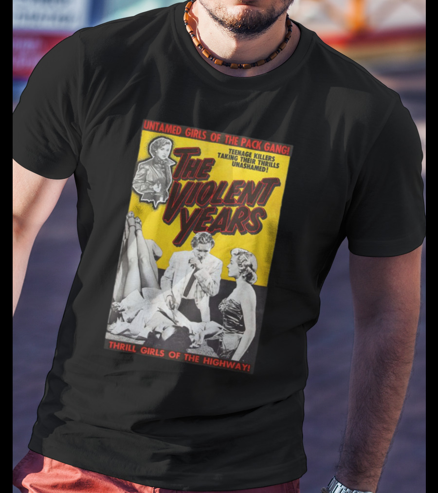 Untamed Girls Pack Gang Teenage Killers Thrill Girls Of The Highway T-Shirt