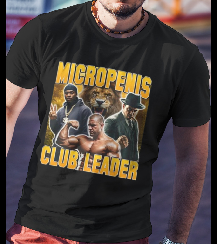 Micropenis Club Leader With Muscle Man And Lion T-Shirt