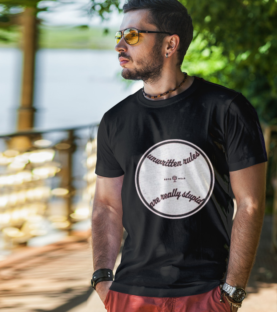 Unwritten Rules Are Really Stupid Baseball Design ROTO WEAR T-Shirt