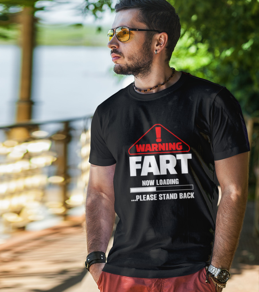 Warning Fart Now Loading Please Stand Back With Exclamation Triangle T-Shirt