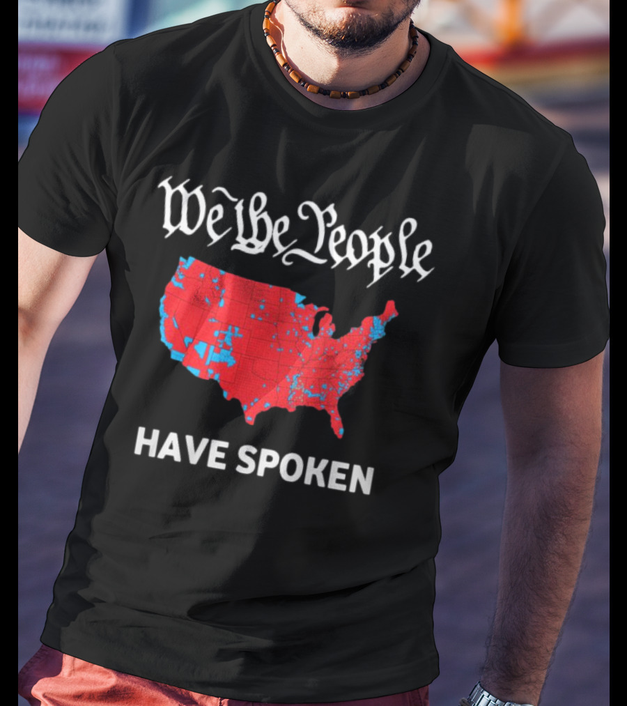 We The People Have Spoken USA Electoral Map T-Shirt
