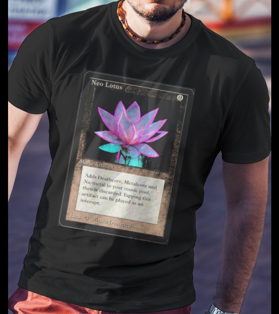Neo Lotus Mono Artifact Adds Deathcore Metalcore Nu-Metal Within Destruction T-Shirt