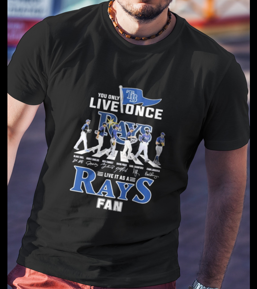 You Only Live Once Tampa Bay Rays Fan Road Abbey Signatures T-Shirt
