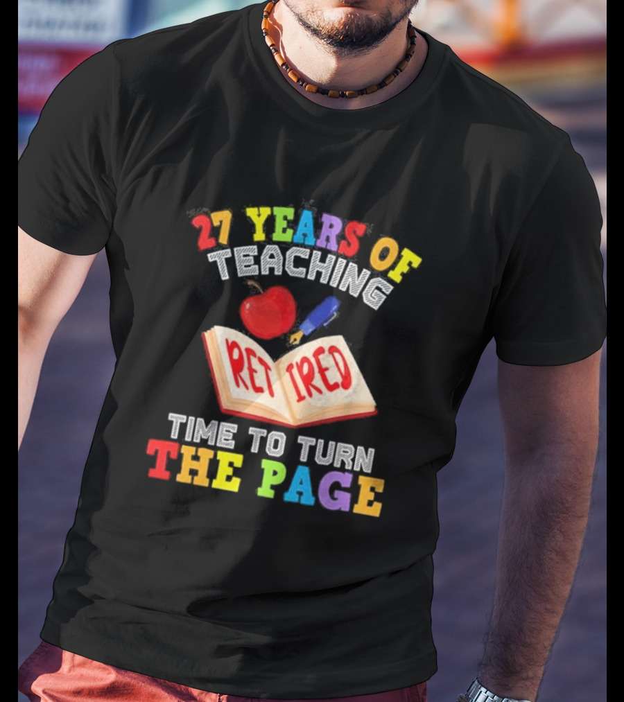 27 Years Of Teaching Retired Time To Turn The Page Open Book Apple Pencil T-Shirt