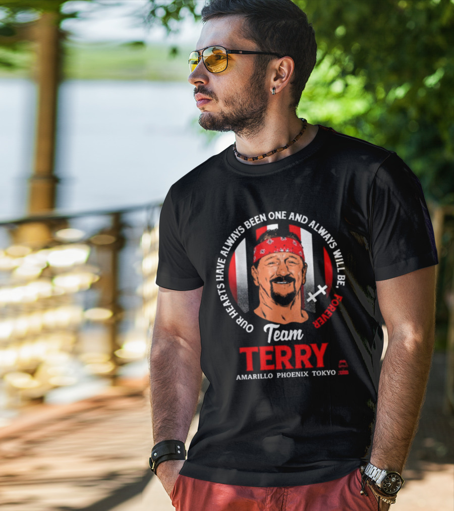 Team Terry Our Hearts Have Always Been One And Always Will Be Forever Amarillo Phoenix Tokyo T-Shirt