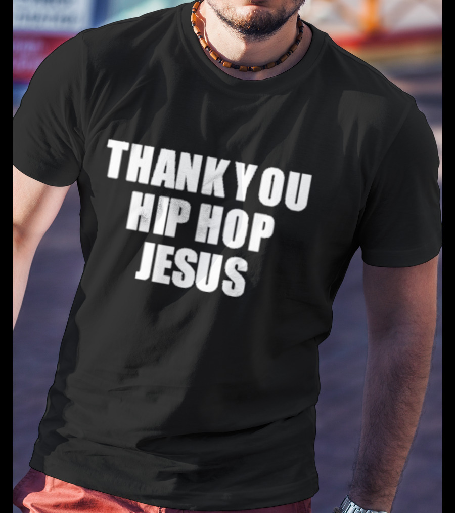 Thank You Hip Hop Jesus Bold Text Statement T-Shirt