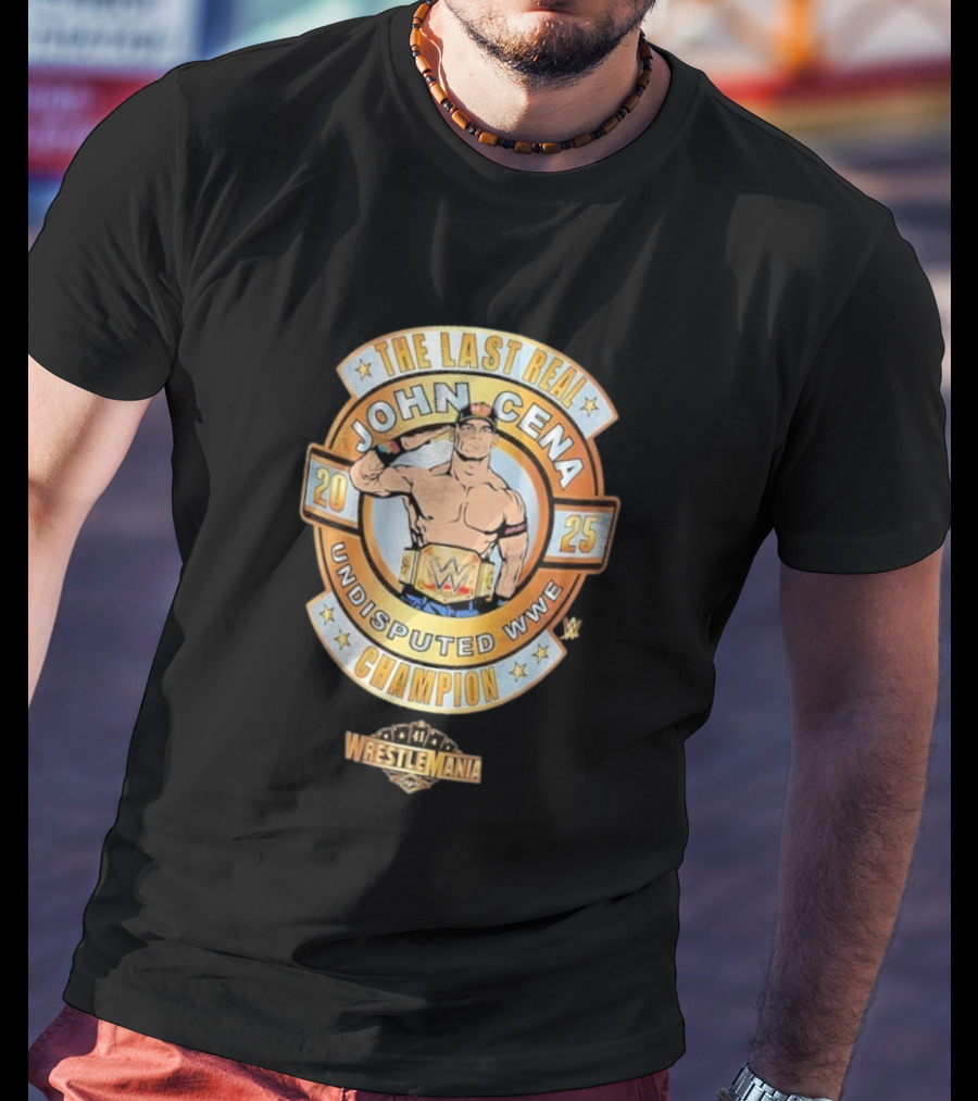 The Last Real John Cena Undisputed WWE Champion WrestleMania 41 2025 T-Shirt