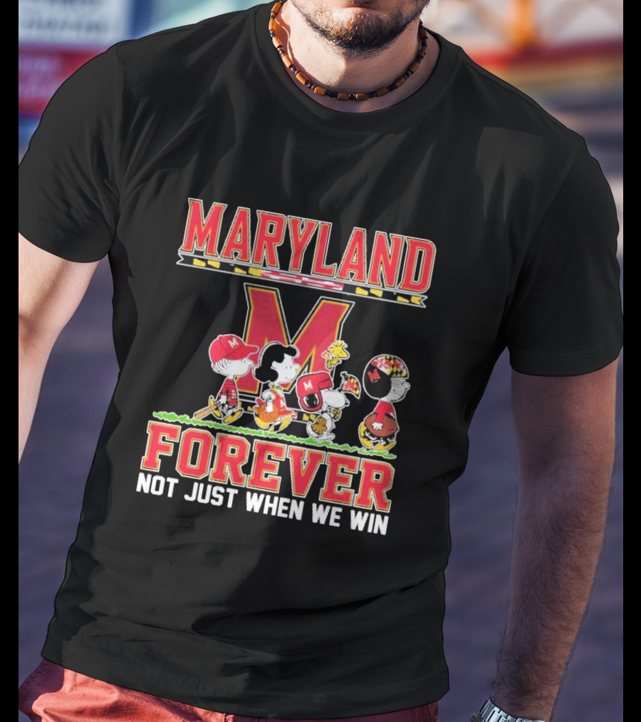 Peanuts Maryland Terrapins Collaboration Forever Not Just When We Win T-Shirt