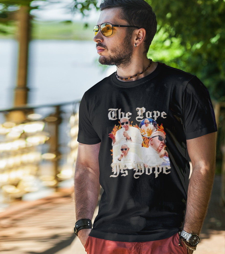 The Pope Is Dope Pope Francis Sunglasses Flames T-Shirt