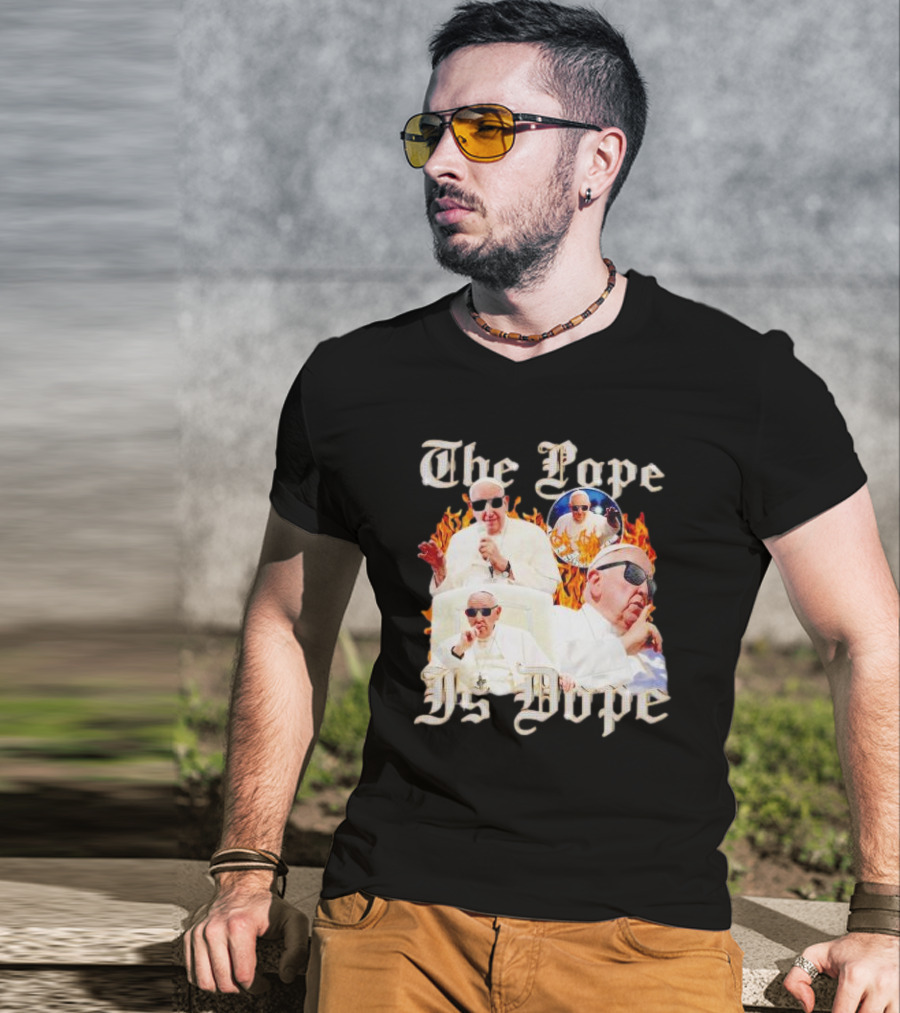 The Pope Is Dope Pope Francis Sunglasses Flames T-Shirt