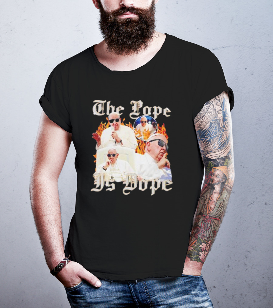 The Pope Is Dope Pope Francis Sunglasses Flames T-Shirt