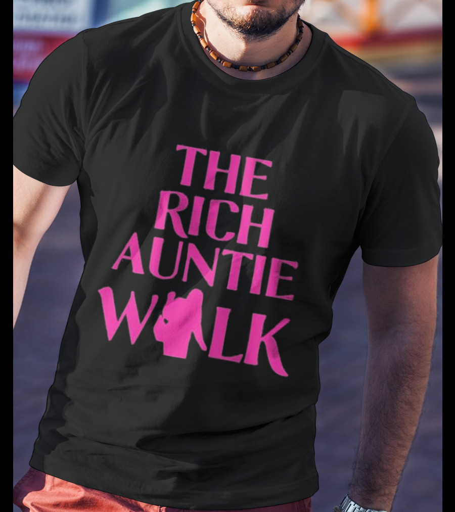 THE RICH AUNTIE WALK Fashionable Silhouette Pink Text T-Shirt