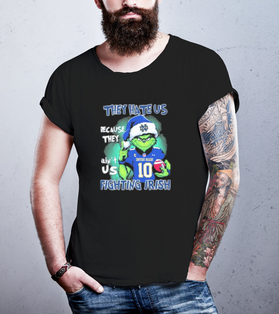 Notre Dame Fighting Irish They Hate Us Because They Ain't Us Grinch 2025 T-Shirt