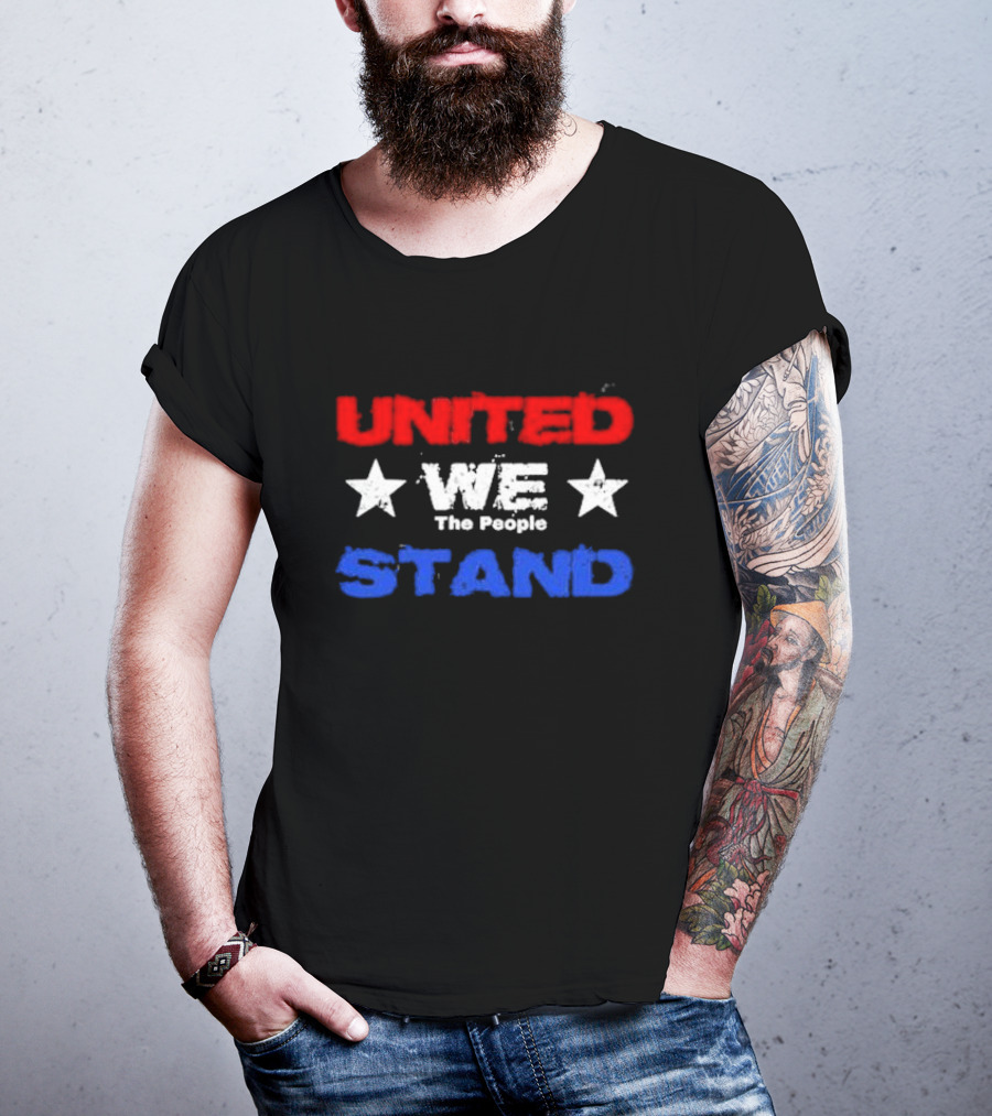 United We Stand Red White Blue Stars The People T-Shirt
