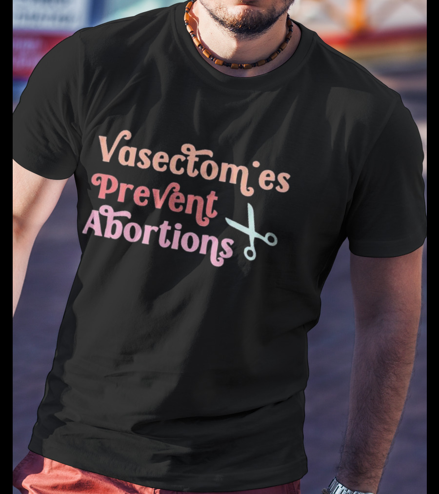 Vasectomies Prevent Abortions Scissors T-Shirt