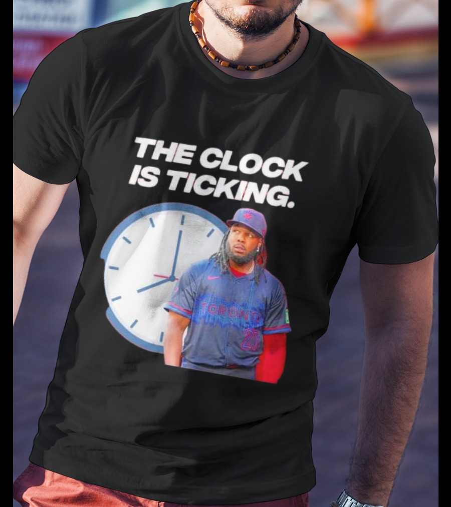 Vladimir Guerrero Jr Toronto The Is Ticking T-Shirt