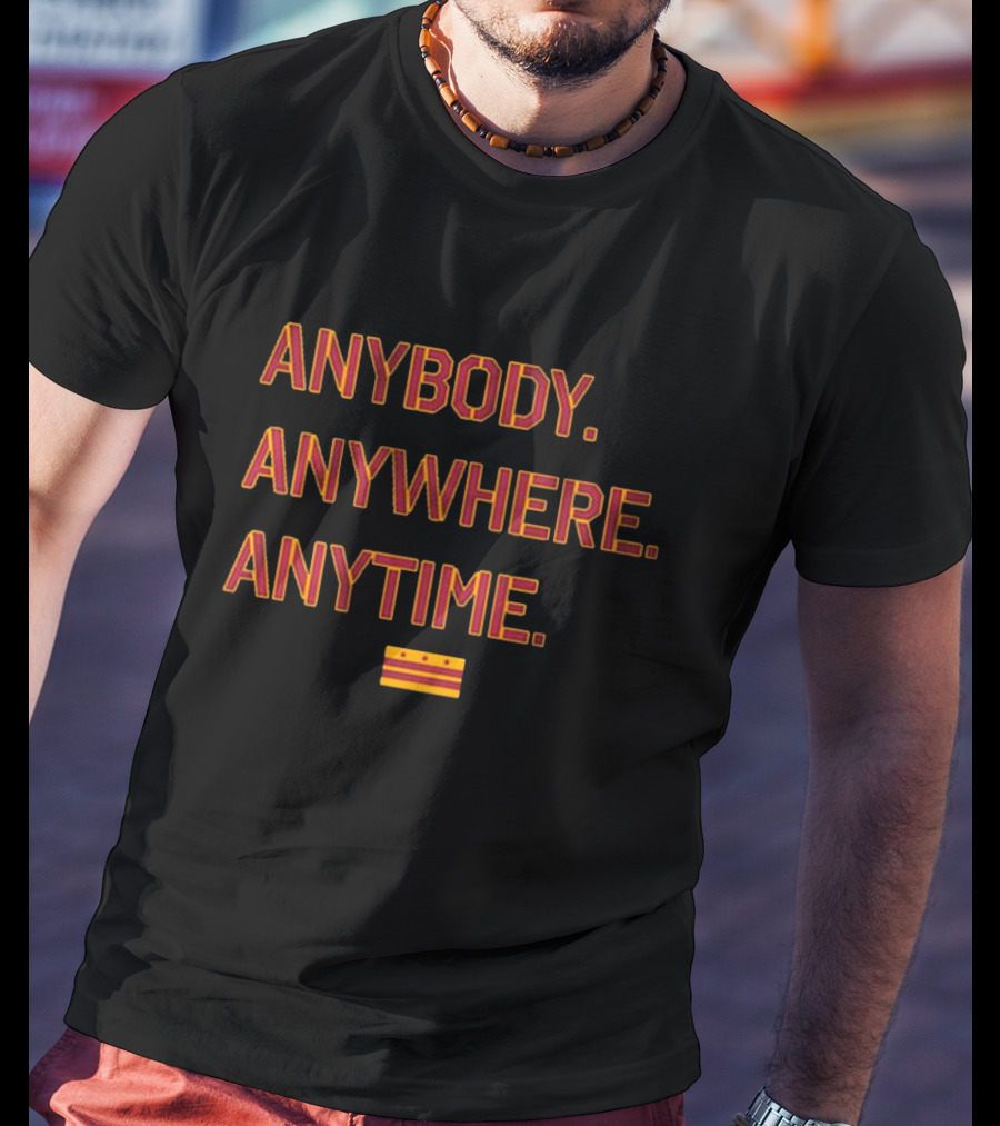Anybody Anywhere Anytime Washington DC Flag Washington Commanders Football T-Shirt