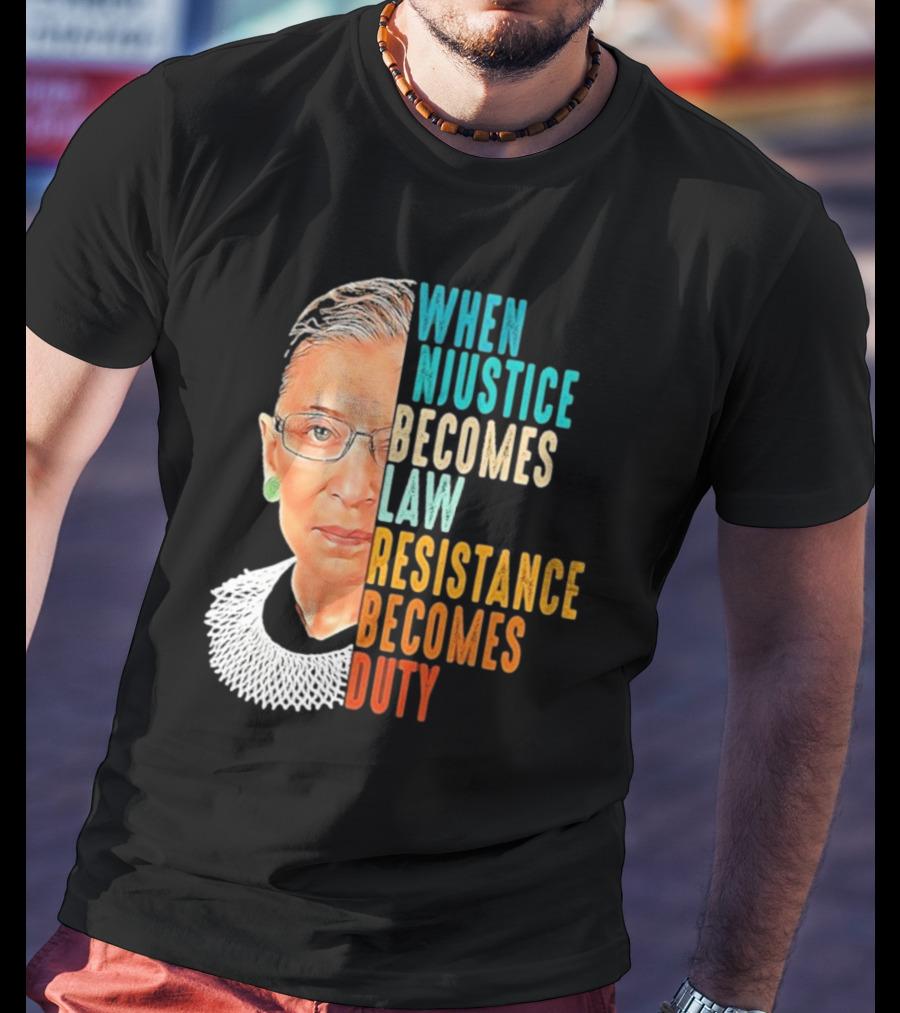 When Injustice Becomes Law Resistance Becomes Duty Portrait With Iconic Figure And Collar T-Shirt