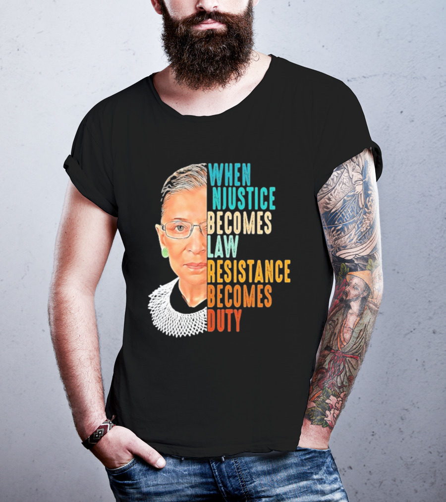 When Injustice Becomes Law Resistance Becomes Duty Portrait With Iconic Figure And Collar T-Shirt