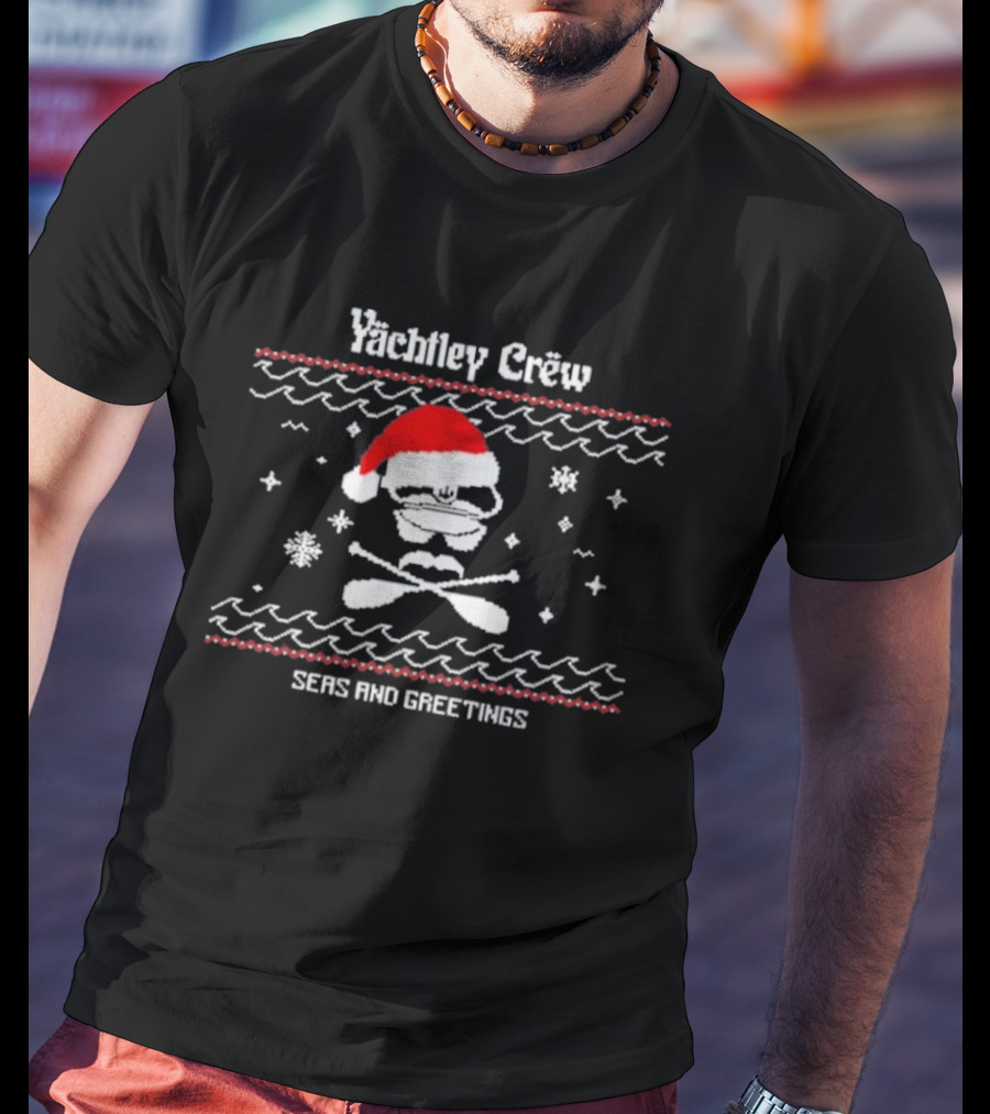 Yachtley Crew Santa Hat Skull Crossbones Seas And Greetings T-Shirt