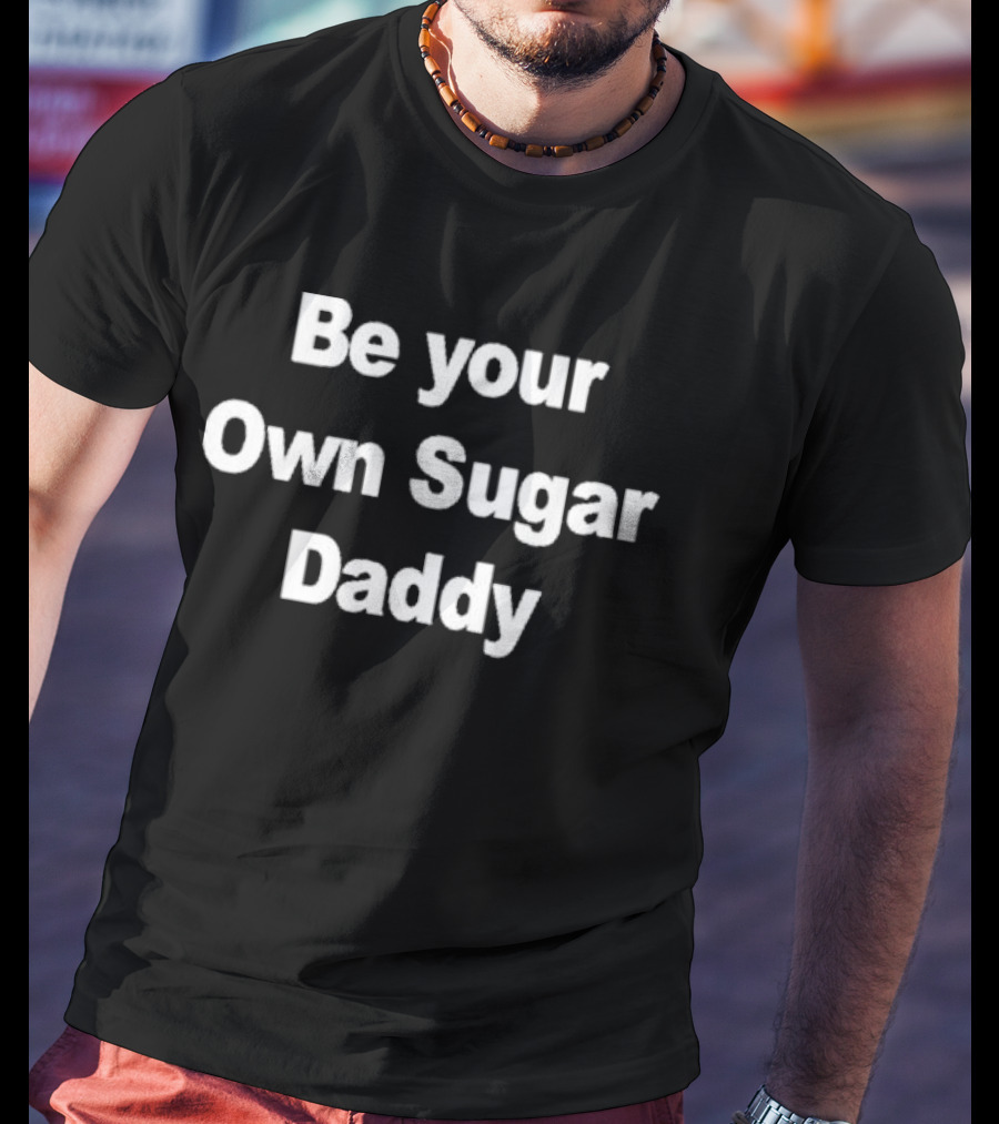 Be Your Own Sugar Daddy Yuzvendra Chahal T-Shirt