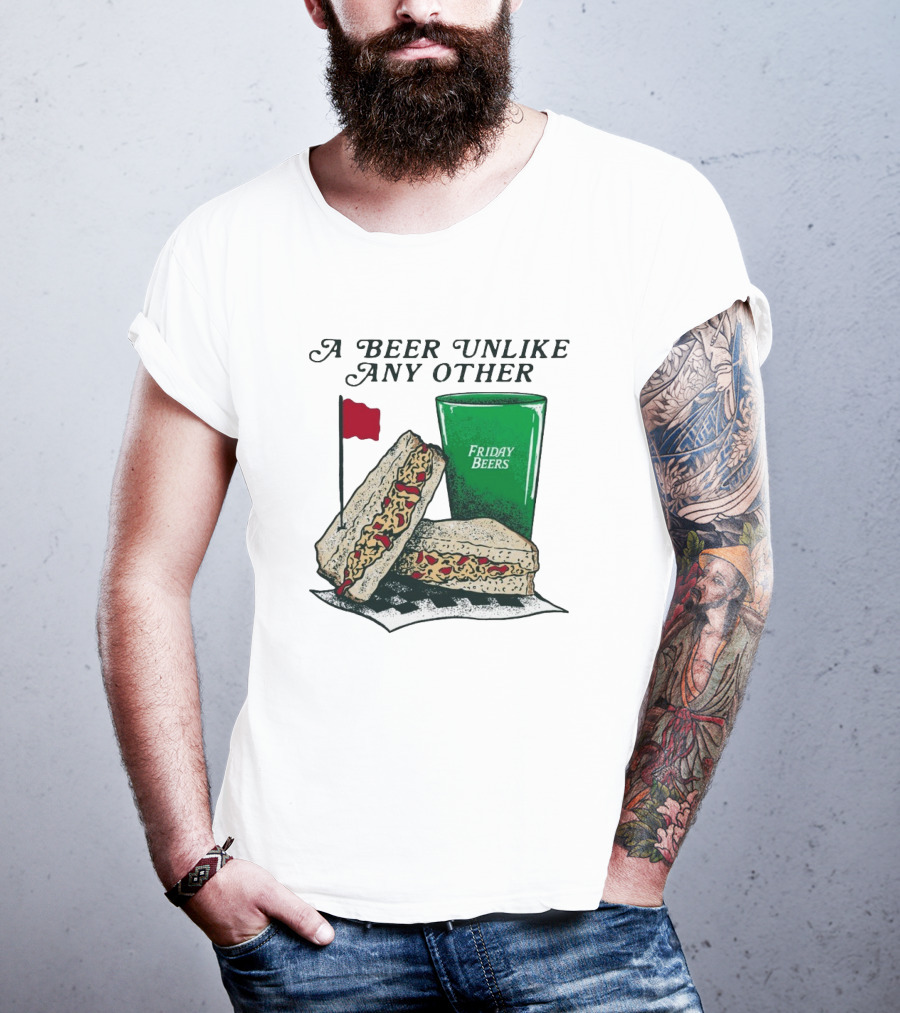 A Beer Unlike Any Other Friday Beers Pimento Sandwich Red Flag T-Shirt