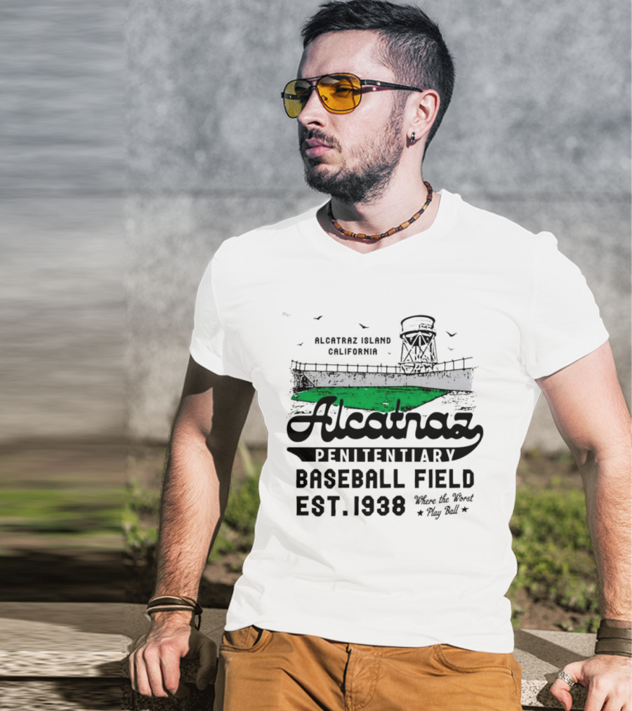 Alcatraz Penitentiary Baseball Field Est 1938 Where The Worst Play Ball T-Shirt