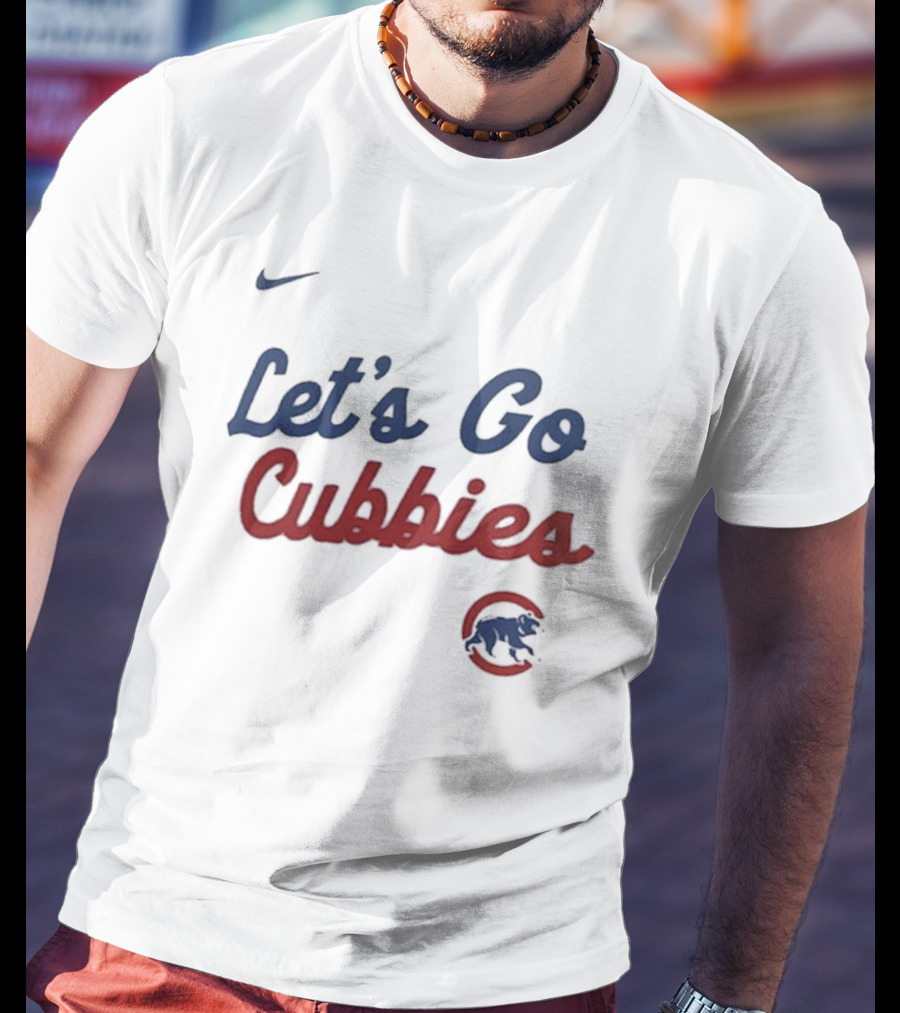 Nike Let's Go Cubbies Chicago Cubs T-Shirt