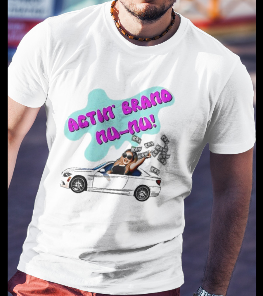 Actin' Brand Nu-Nu 2025 Convertible Car Scene T-Shirt