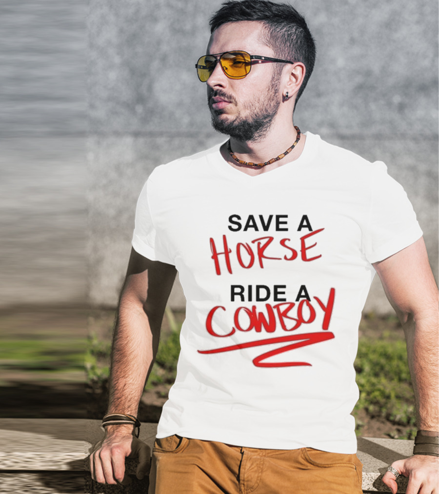Ben Rodrigues Sahrac Save A Horse Ride A Cowboy T-Shirt