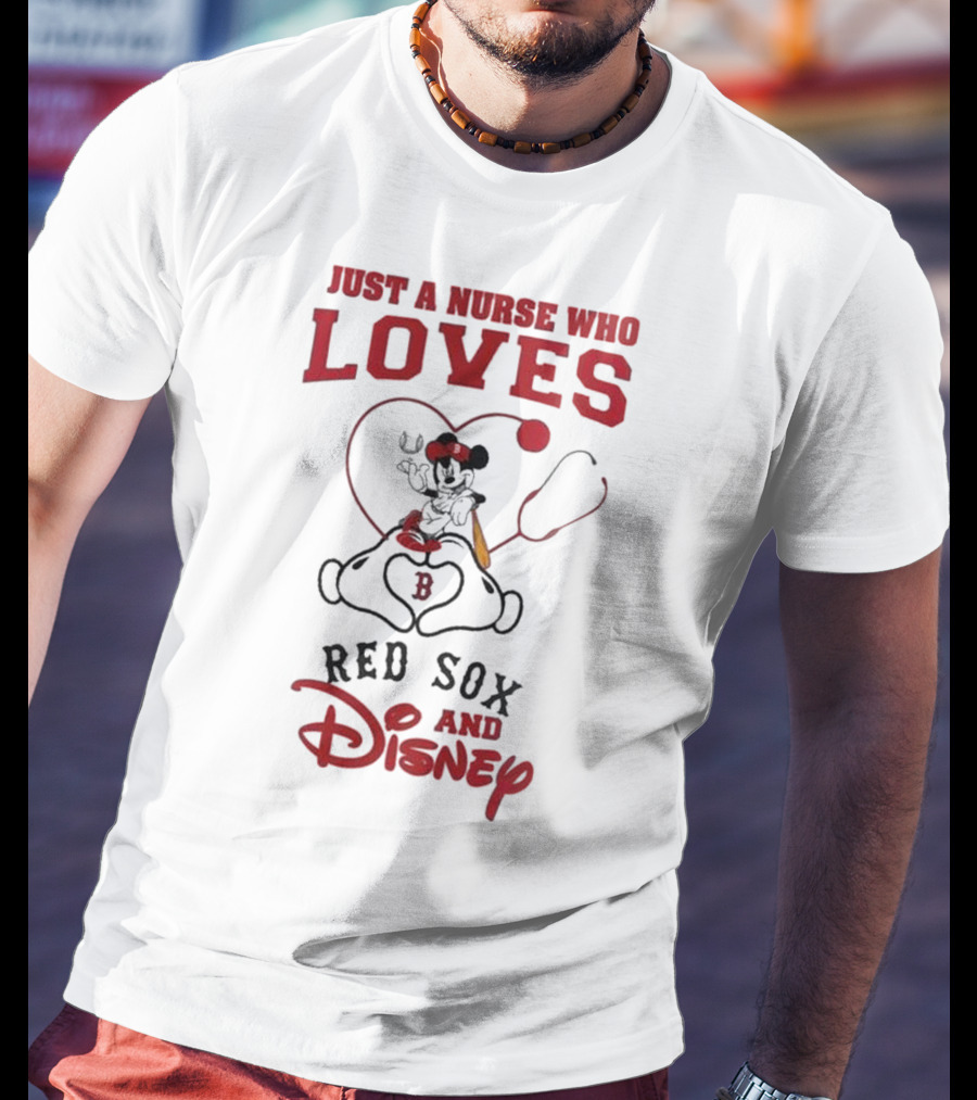 Boston Red Sox Just A Nurse Who Loves Disney Baseball Mickey Mouse 2025 T-Shirt