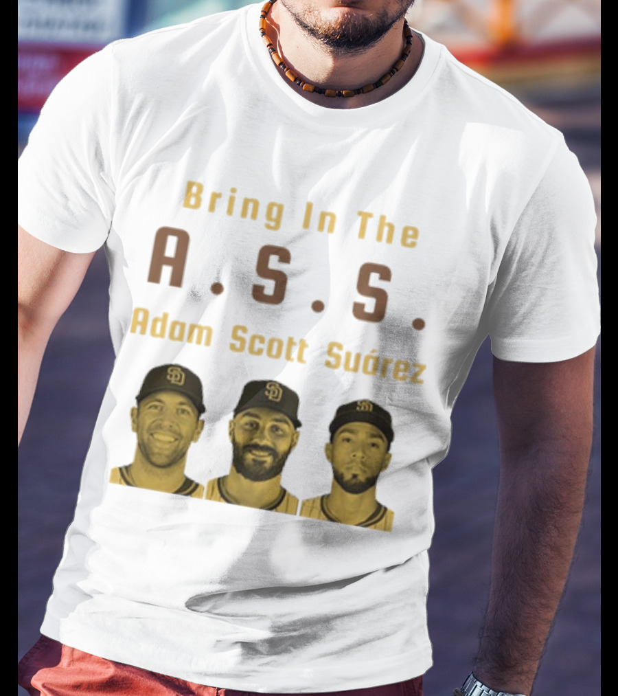 Bring In The A.S.S. Adam Scott Suárez Baseball Players T-Shirt