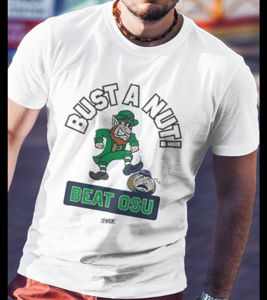 Bust A Nut Notre Dame Fighting Irish Beat OSU T-Shirt