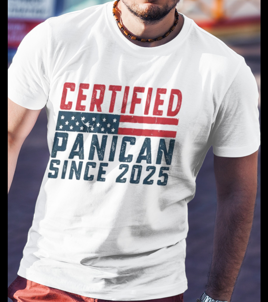 Certified Panican Since 2025 American Flag Stars And Stripes T-Shirt
