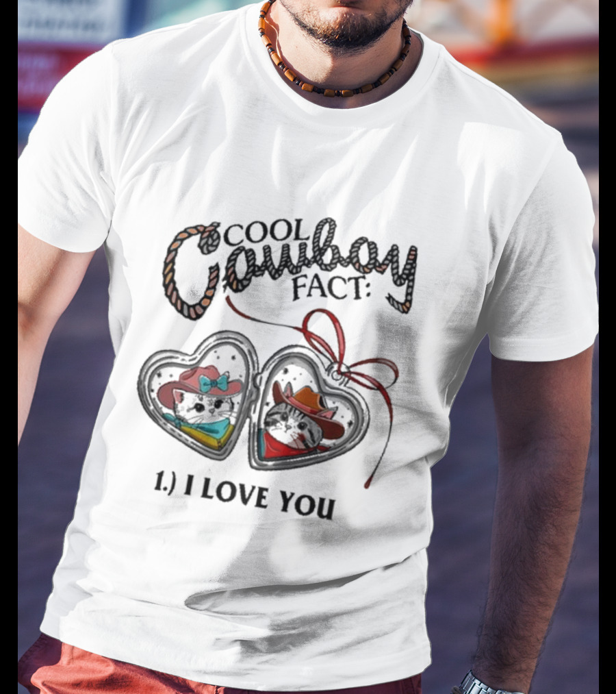 Cool Cowboy Fact 1 I Love You Mustache Hat And Boots T-Shirt