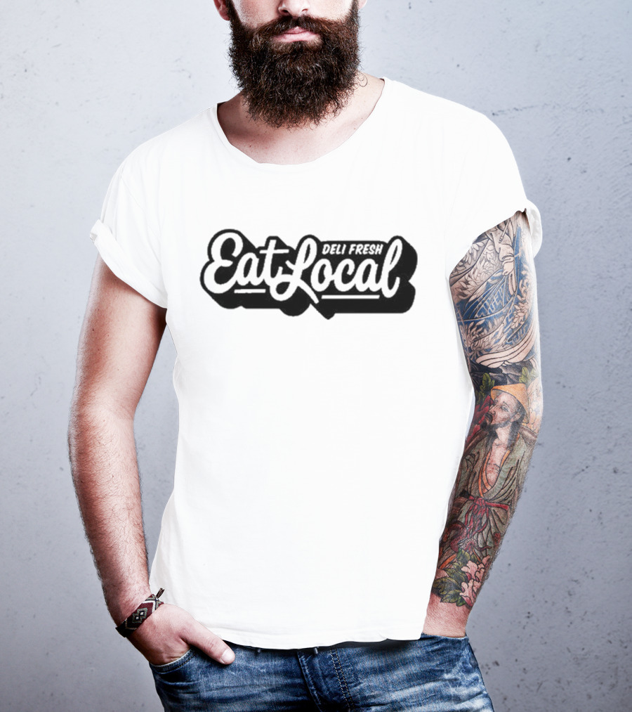 Deli Fresh Eat Local T-Shirt