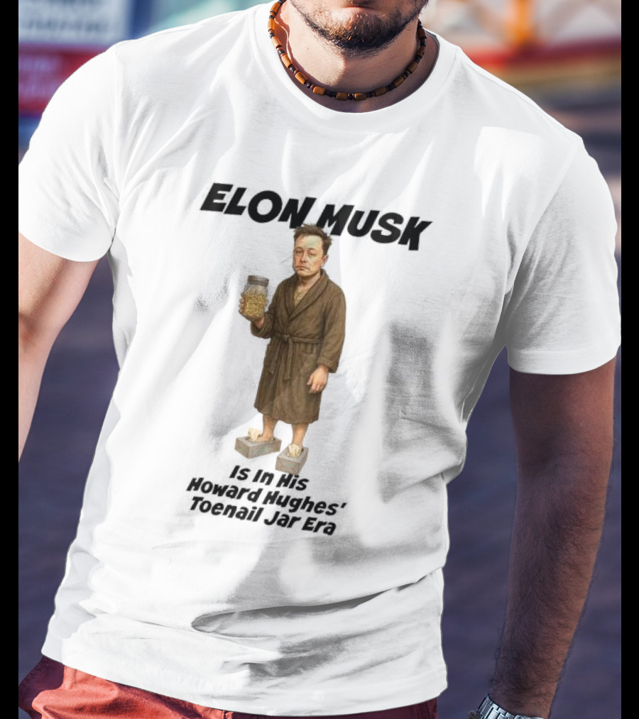 Elon Musk In Howard Hughes Toenail Jar Era Brown Bathrobe With Slippers T-Shirt