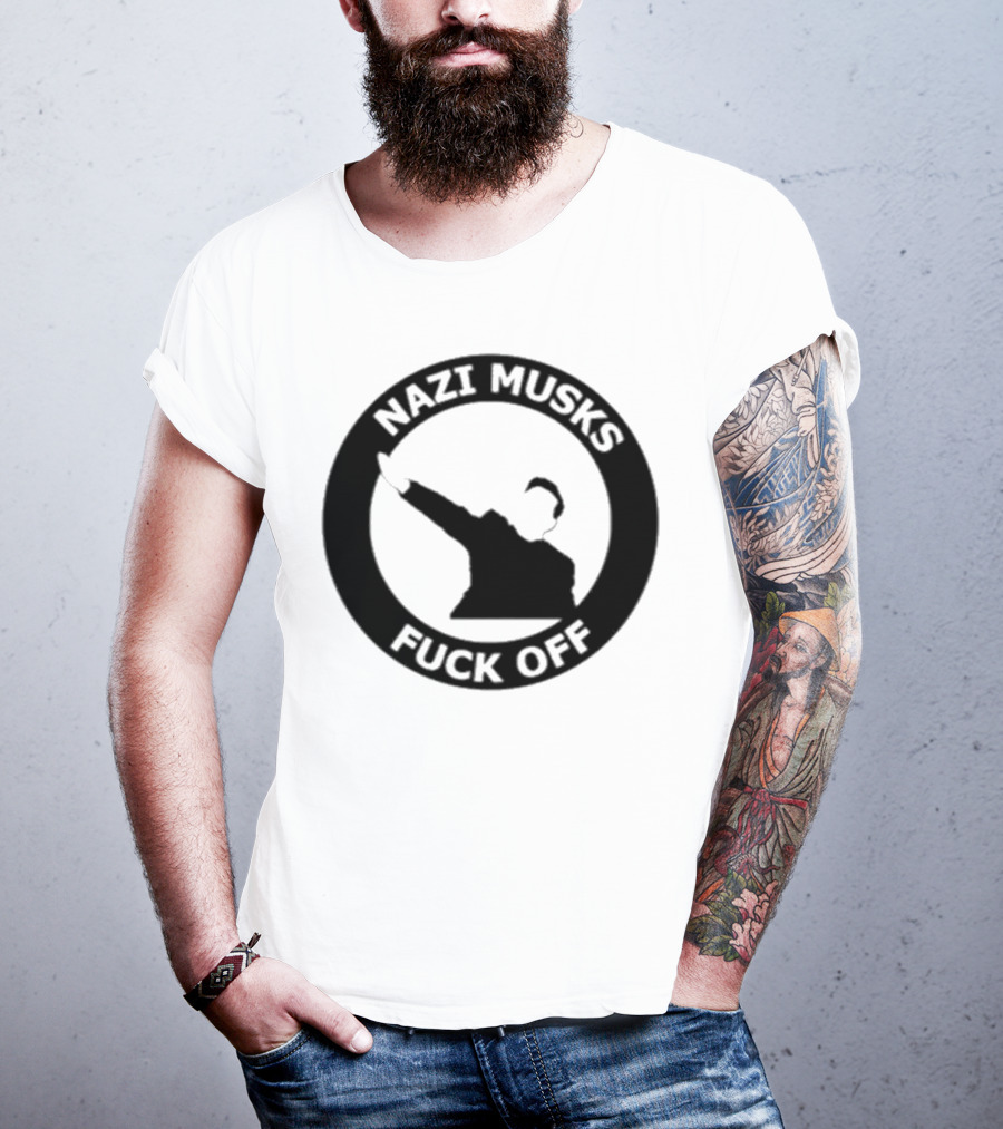 Elon Musk Nazi Musk Fuck Off T-Shirt