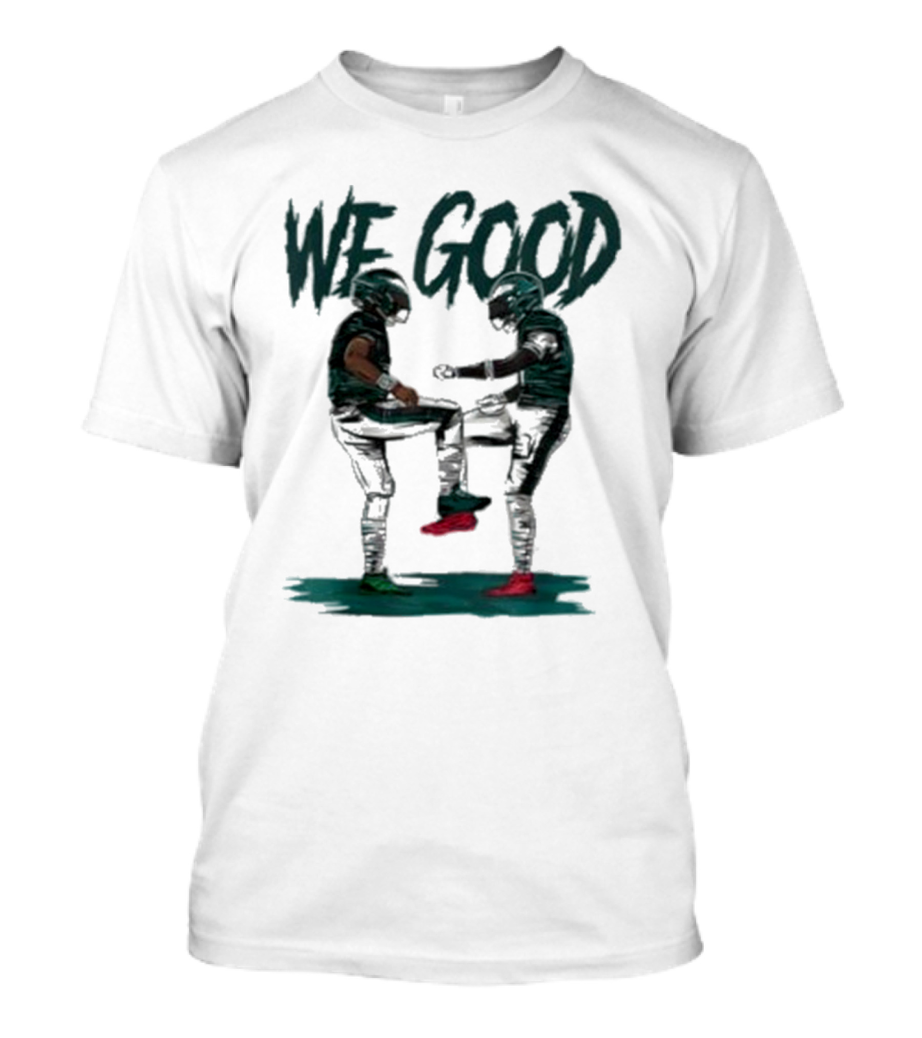 Eagles We Good Football Celebration T-Shirt