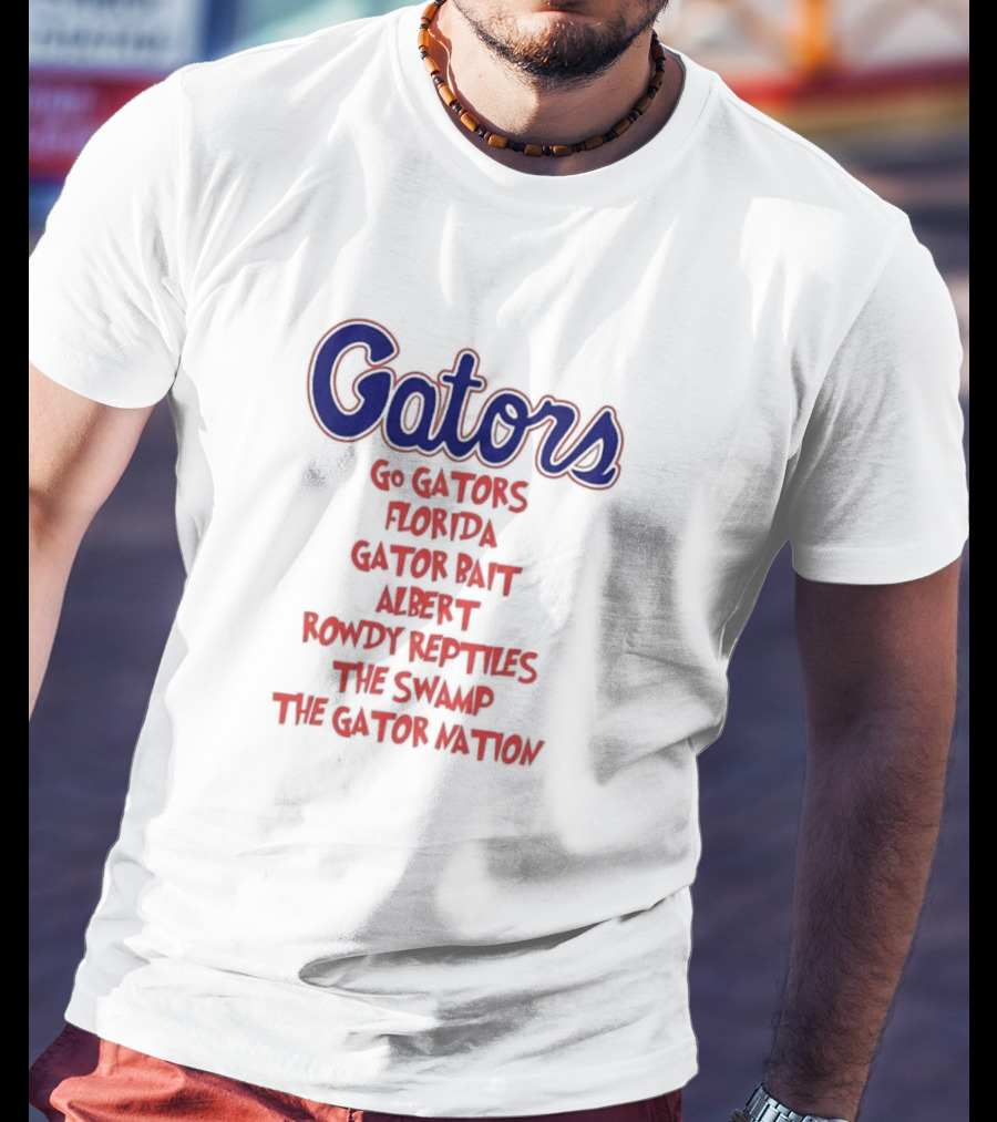 Gators Go Gators Florida Gator Bait Albert Rowdy Reptiles The Swamp The Gator Nation T-Shirt