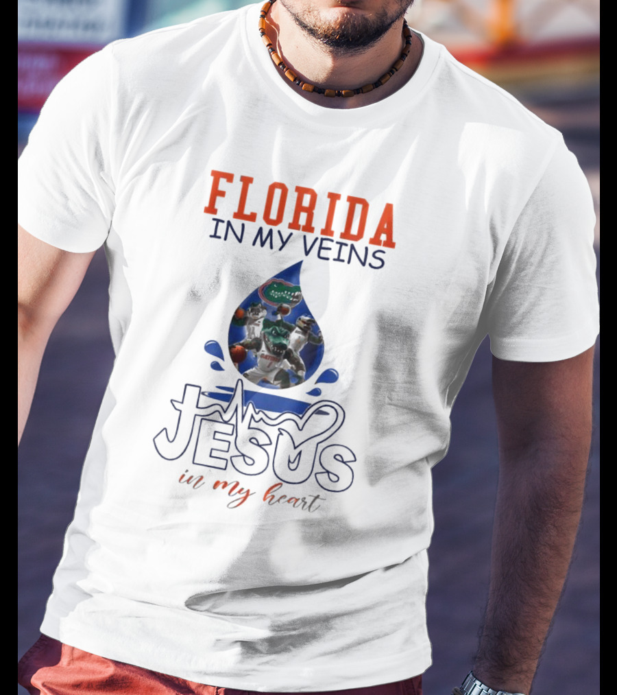 Florida Gators In My Veins Jesus In My Heart T-Shirt