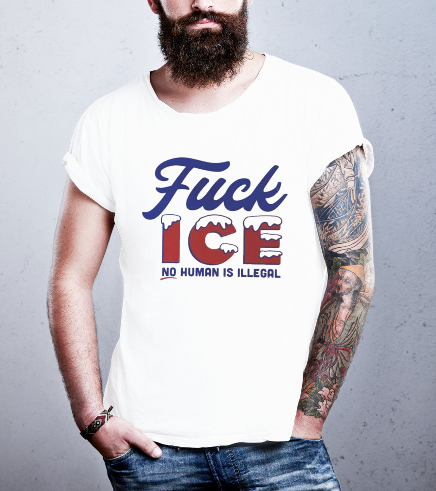 Fuck ICE No Human Is Illegal T-Shirt