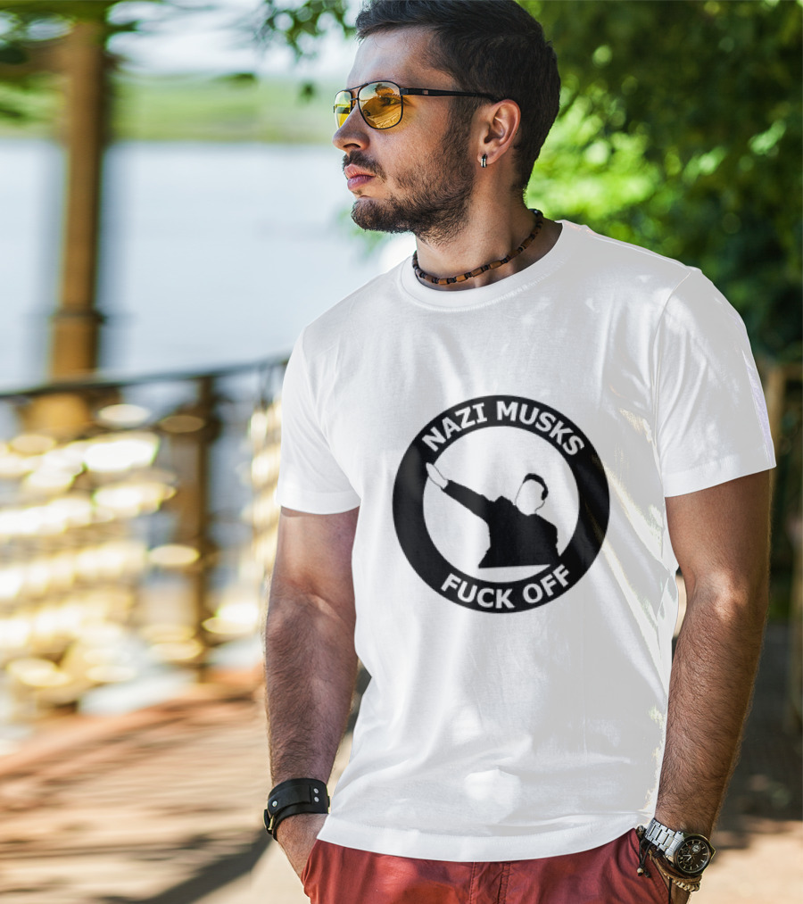 Fuck Off Nazi Musk T-Shirt