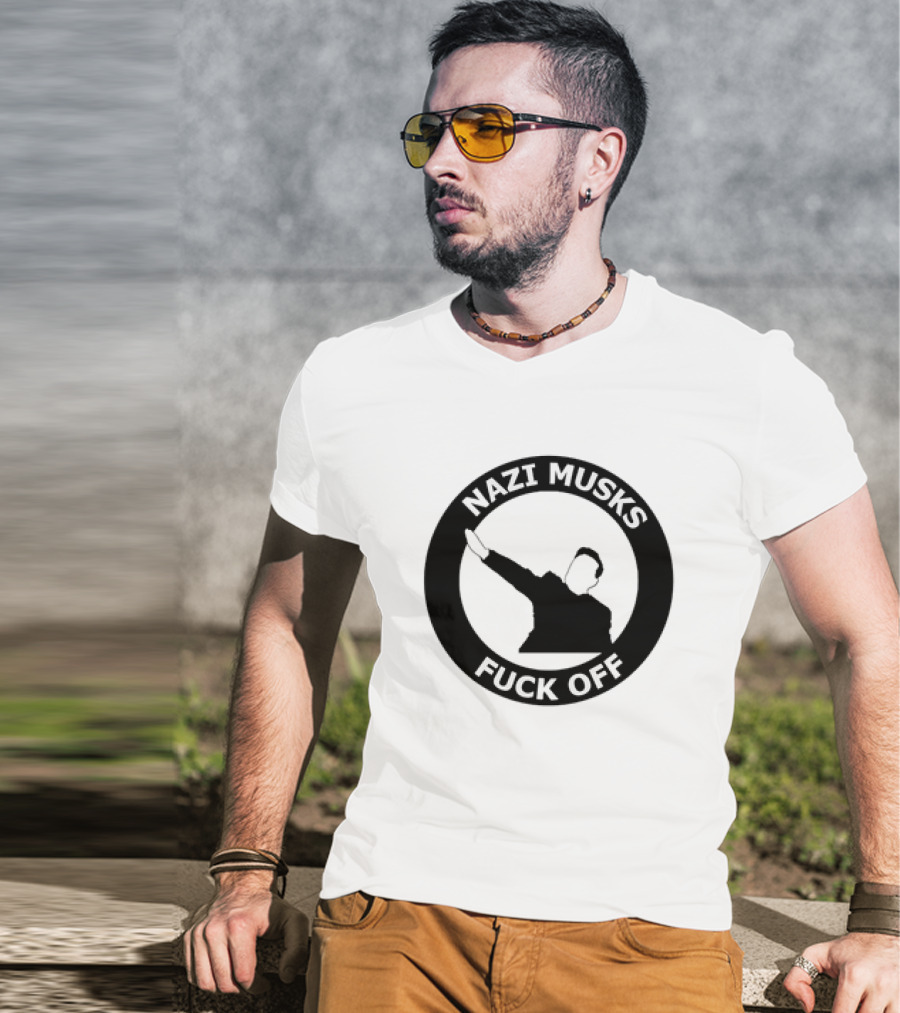 Fuck Off Nazi Musk T-Shirt