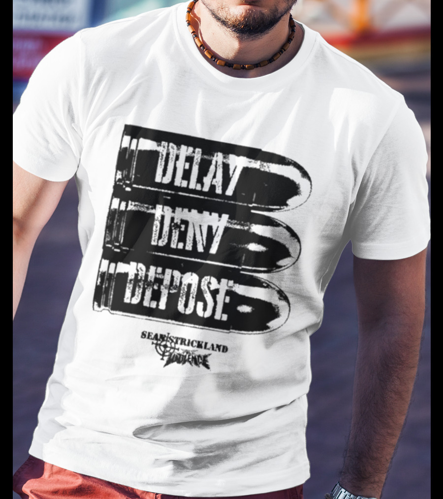Full Violence X Sean Strickland Delay Deny Depose Heavyweight Fighting Champion T-Shirt