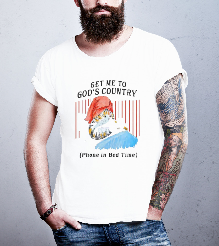 Get Me To God’s Country Cat In Red Hat With Phone In Bed Time T-Shirt