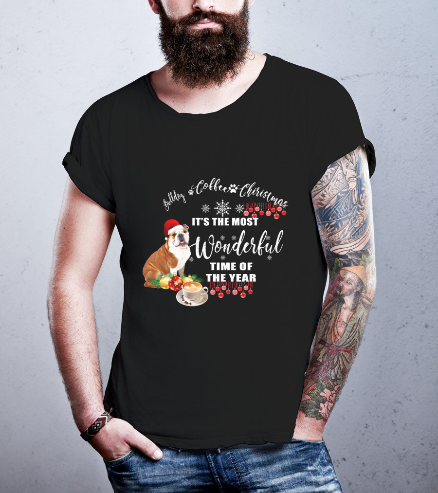 Bulldog Coffee Christmas It's The Most Wonderful Time Of The Year T-Shirt