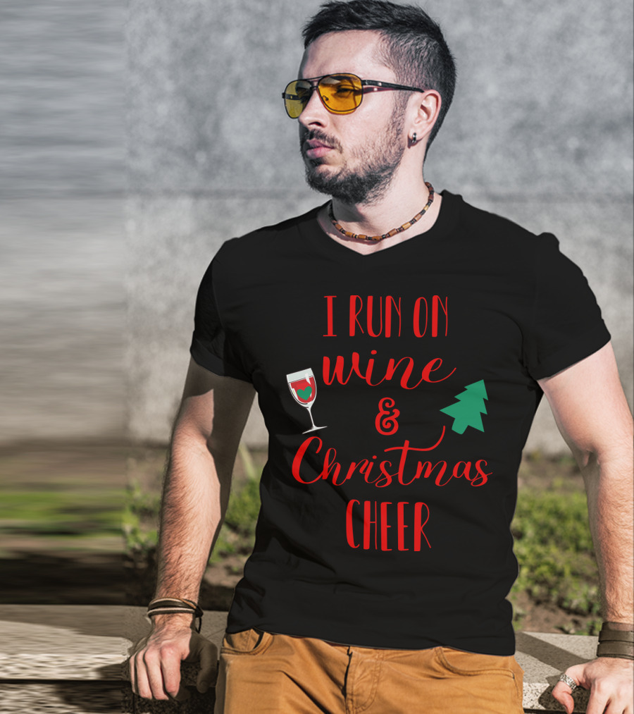 I Run On Wine And Christmas Cheer Festive Holiday Spirit With Wine Glass And Christmas Tree T-Shirt