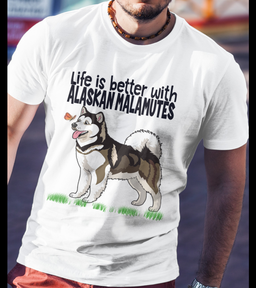 Life Is Better With Alaskan Malamutes Playful Dog And Butterfly T-Shirt