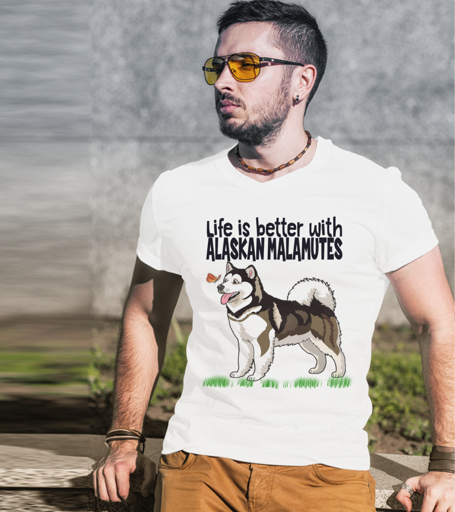 Life Is Better With Alaskan Malamutes Playful Dog And Butterfly T-Shirt